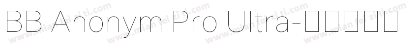 BB Anonym Pro Ultra字体转换